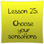 Choose your sensations