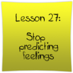 Stop predicting feelings